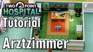 Two Point Hospital - Tutorial - Arzt-Zimmer (Allgemein-Medizin) - [deutsch]