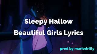 Sleepy Hallow - Beautiful Girls Lyrics [ prod by @mariodrilly ]