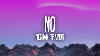 Meghan Trainor - NO | "I'm feeling untouchable, untouchable"