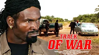 TRACK OF WAR | Nigerian Movie