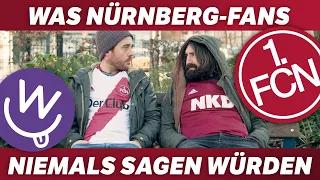 Was Fans nie sagen würden: 1. FC Nürnberg