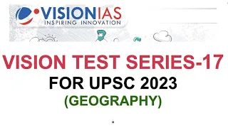 Vision test series -17 ||Prelims test series 2023 ||UPSC 2023|| Geography || #prelims2023 #upsc2023