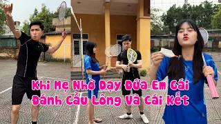 Hoàng Hôn | Khi Mẹ Nhờ Dạy Đứa Em Gái Đánh Cầu Lông | Tổng Hợp Clip TikTok Triệu View Siêu Hài P22