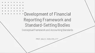 Development of Financial Reporting Framework and Standard Setting Bodies