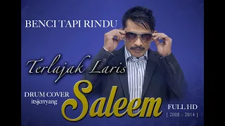 SALEEM BENCI TAPI RINDU Terlajak Laris Drum Cover Dari Album DEMI CINTA #saleem #bencitapirindu