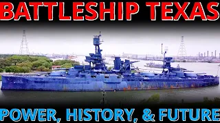 The Power, History, and Future of the Legendary Battleship Texas (BB-35, USS Texas)