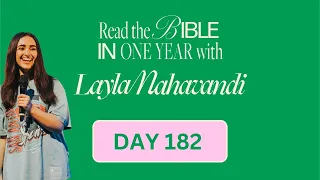 Day 182 of 365 Read the Bible in 1 Year with Layla Nahavandi