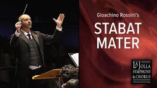 Rossini's Stabat Mater - La Jolla Symphony and Chorus