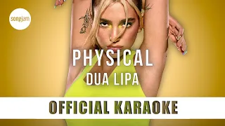 Dua Lipa - Physical (Official Karaoke Instrumental) | SongJam