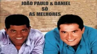 João Paulo e Daniel Só As Melhores