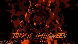 [SFM/FNAF] This is Halloween - Halloween Special!