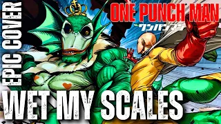 Deep Sea King Theme ONE PUNCH MAN OST (WET MY SCALES) HQ Rock Cover