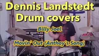 Billy Joel, Movin' Out (Anthoy's Song) Dennis Landstedt Drum Covers