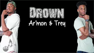 Lyrics: Ar'mon & Trey - Drown