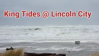 KING TIDE AT LINCOLN CITY SUNDAY AFTERNOON JANUARY 2021