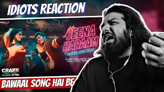 Reaction CRAKK: Jeena Haraam (Song) | Vidyut Jammwal, Nora Fatehi | Tanishk Bagchi, Idiots Reaction