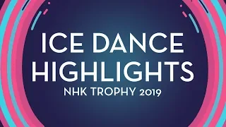 Ice Dance Highlights | NHK Trophy 2019 | #GPFigure