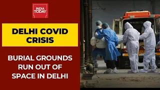 Coronavirus Crisis: Delhi Burial Grounds Run Out Of Space As COVID Deaths Mount