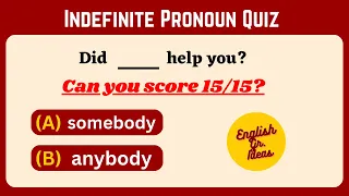 Indefinite Pronoun Quiz : Can you score 15/15? || English Grammar Quiz