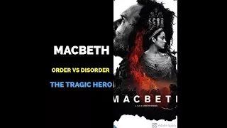 Order Vs Disorder. Macbeth as the Tragic Hero