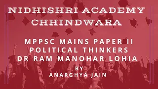 POLITICAL THINKERS DR RAM MANOHAR LOHIA MPPSC MAINS PAPER 2