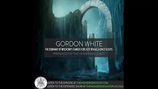 Gordon White | The Dominant Of Witchcraft: Charles Fort, Elite Rituals, & Space Scouts