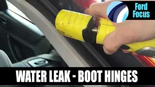 Ford Focus 2007 | Water Leak Boot Hinges | #FordFocusLeaks