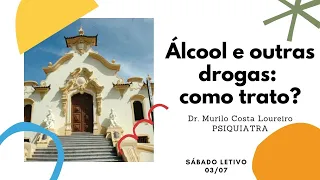 SÁBADO LETIVO - Álcool e outras drogas:  como trato?