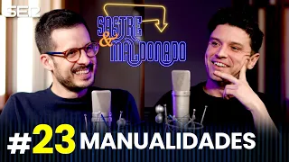 SASTRE Y MALDONADO Episodio 23: Manualidades