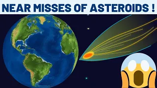 The Near Misses Earth Has Had With Asteroids