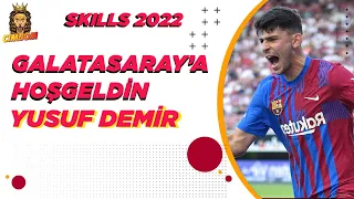 YUSUF DEMİR | SKILLS 2022 | GALATASARAY'IN YENİ TRANSFERİ