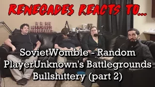 Renegades React to... SovietWomble - Random PlayerUnknown's Battlegrounds Bullshittery (part 2)