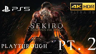 SEKIRO SHADOW DIE TWICE (PS5) [4K 60FPS HDR] PLAYTHROUGH PART 2