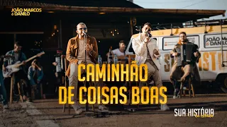 João Marcos & Danilo - Caminhão de Coisas Boas (Sua História: Na Estrada)