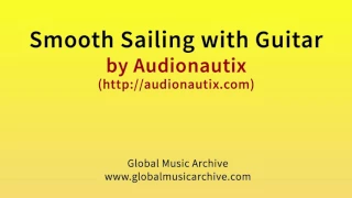 Smooth sailing with guitar by Audionautix 1 HOUR