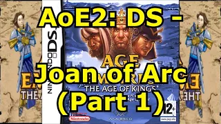 Joan of Arc - Part 1 | AoE2: Nintendo DS version