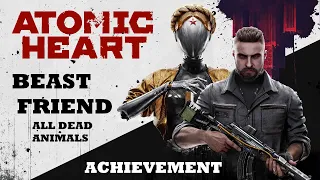 Atomic Heart : Beast Friend / Achievement / Trophy