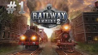 Первые шаги - Railway Empire 2 #1