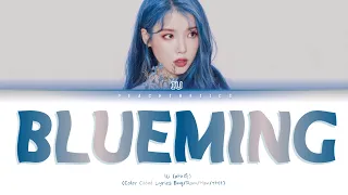 IU (아이유) - Blueming (블루밍) (Color Coded Lyrics Eng/Rom/Han/가사)