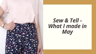 May Sew and Tell | What I made in May 2020 | Tilly and the Buttons | Tilda