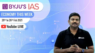 Economy This Week | Period: 20th February 2021 to 26th February 2021 | UPSC CSE