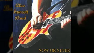 Alex Fawcett Band - No Love No More