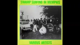 Various ‎– Swamp Surfing In Memphis : 80's Garage Rock Revival Blues Pop Music Compilation