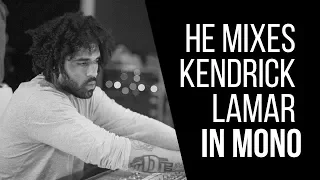 Why Derek Ali Mixes Kendrick Lamar In Mono - RecordingRevolution.com