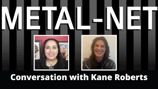 Metal-Net:  Conversation with Kane Roberts