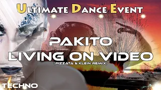 Techno ♫ Pakito - Living on Video (Pizzata & Klein Remix)