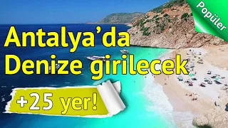 Antalya'da Denize Girilecek En Güzel 25 Yer | Antalya Plajları