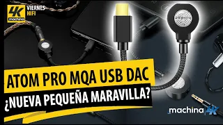 Nuevo Atom Pro Dac MQA Usb ¿Una nueva forma de obtener audio MQA a precio económico?