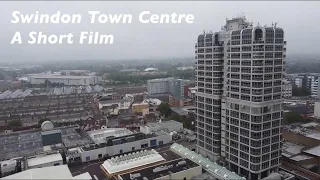 Swindon Town Centre  - A Short Film