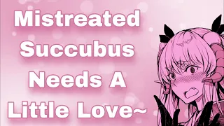 Succubus Just Needs A Little Love~ (Reverse Comfort For Maltreatment) (Lots Of Cuddles!) (F4A)